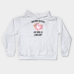 Unicorn Queens Are Born In January | Cute Unicorn Birthday T-Shirt Kids Hoodie